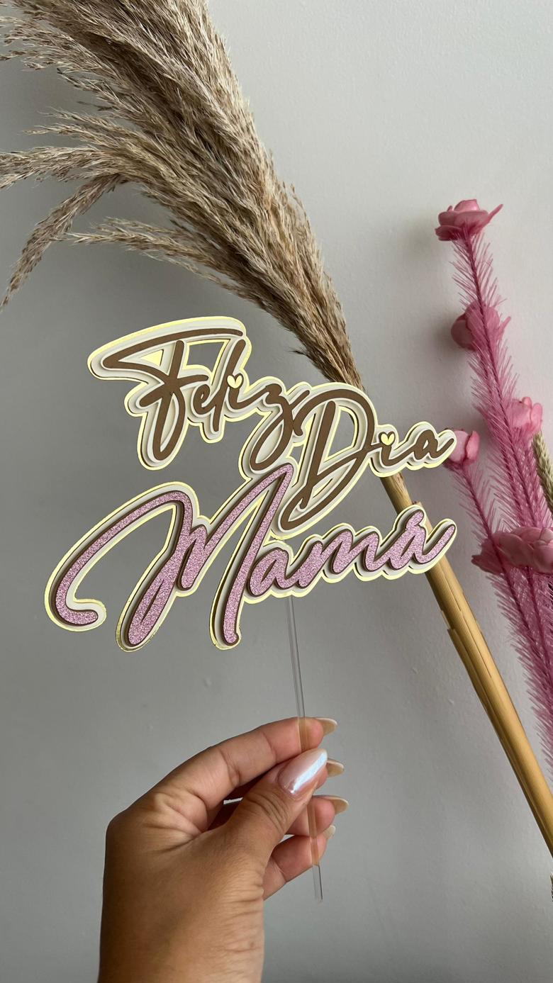 TOPPER FELIZ DIA MAMÁ